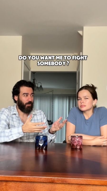 Do you want me to fight somebody?