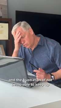and the frustration of not being able to keep up